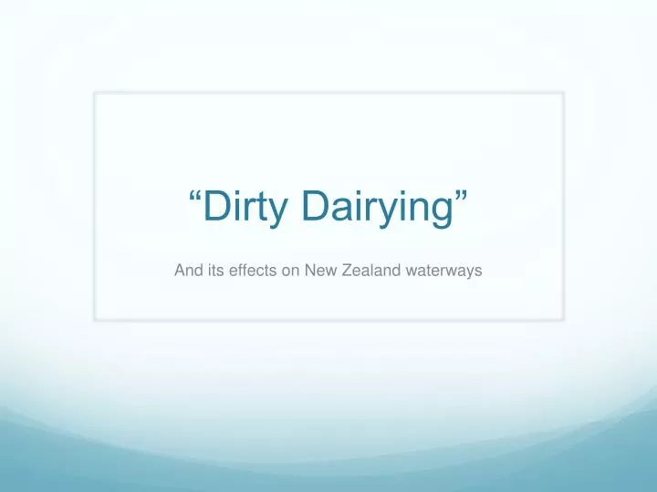 dirty dairying n.