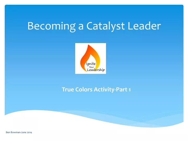 PPT a Catalyst Leader PowerPoint Presentation ID1956829