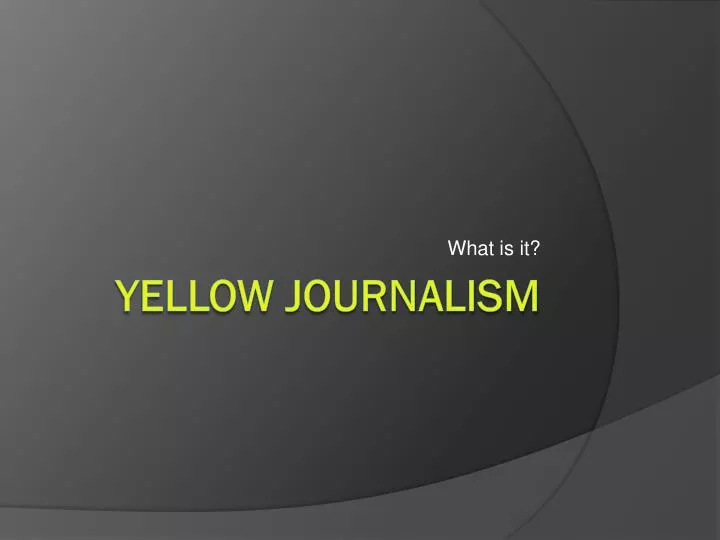 PPT Yellow Journalism PowerPoint Presentation, free download ID1958266