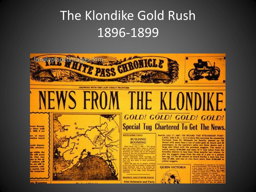 Клондайк золото. Золотая лихорадка на Аляске карта. Золотая лихорадка 1896. Klondike Gold Rush. Золотая лихорадка (Gold Rush).