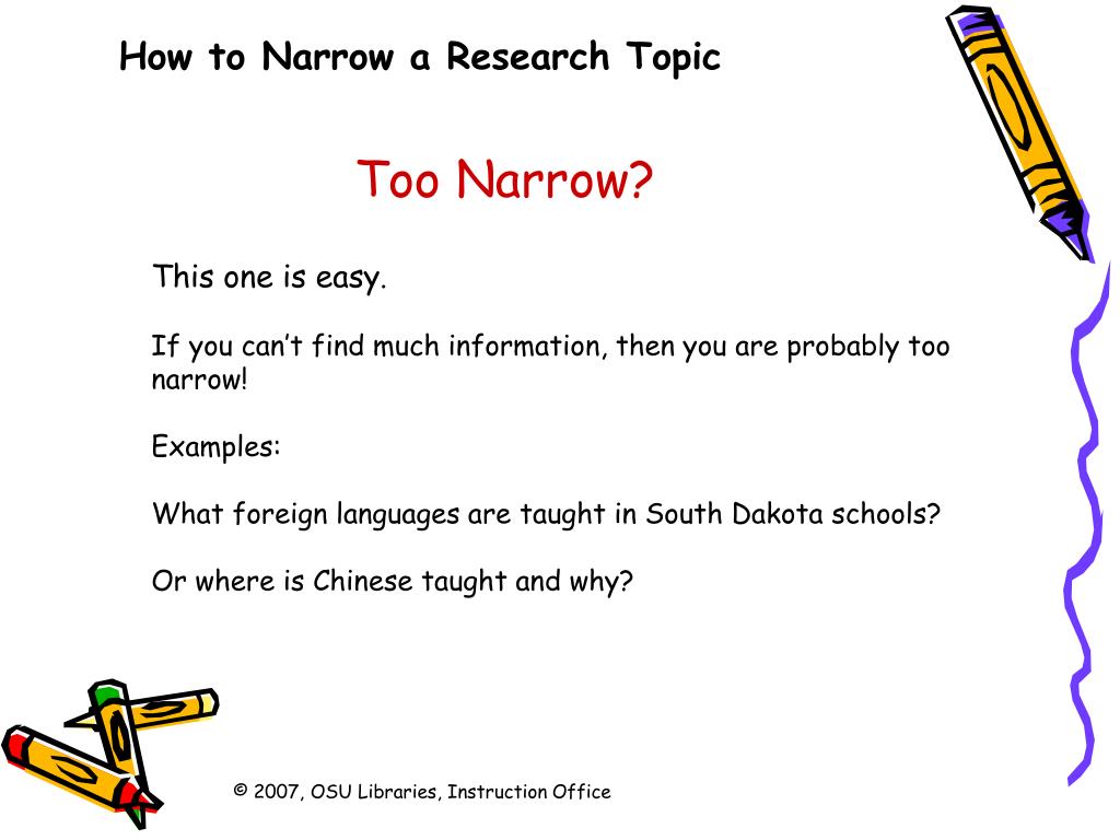 research question too narrow