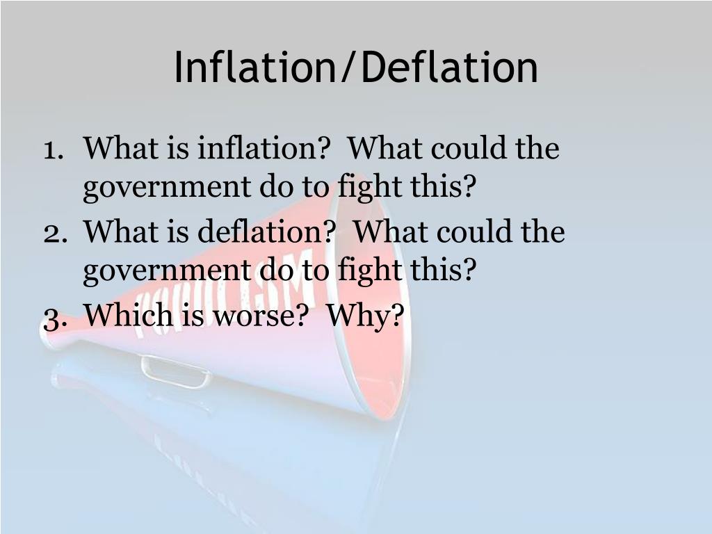 PPT - Inflation/Deflation PowerPoint Presentation, free download -  ID:1962653