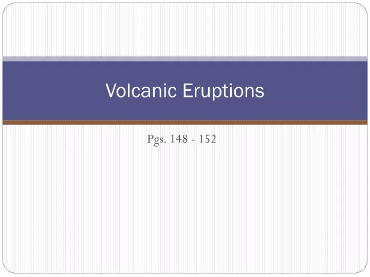 PPT - Volcanic Eruptions PowerPoint Presentation, free download - ID ...