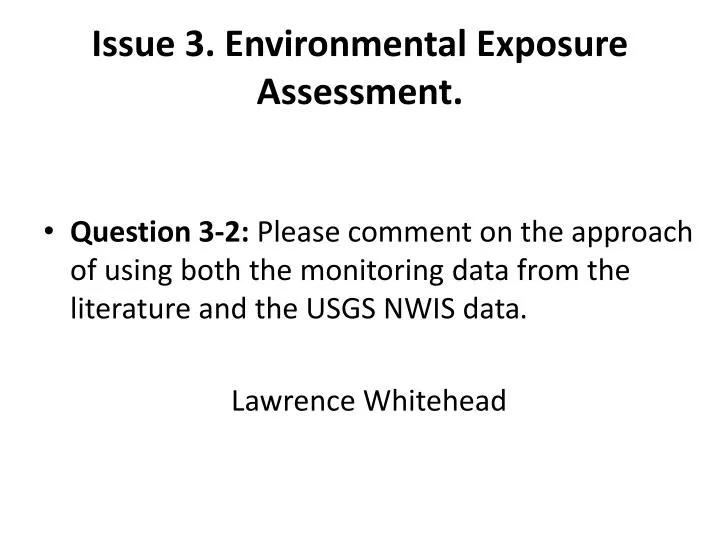 issue 3 environmental exposure assessment n.