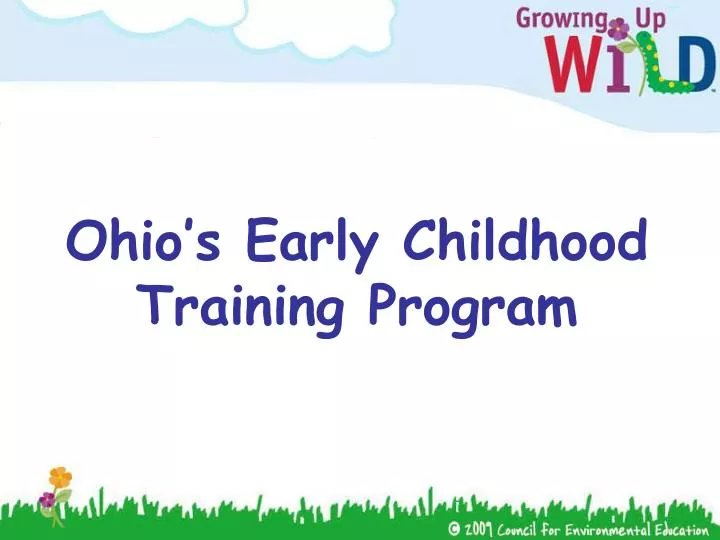 PPT Ohio’s Early Childhood Training Program PowerPoint Presentation