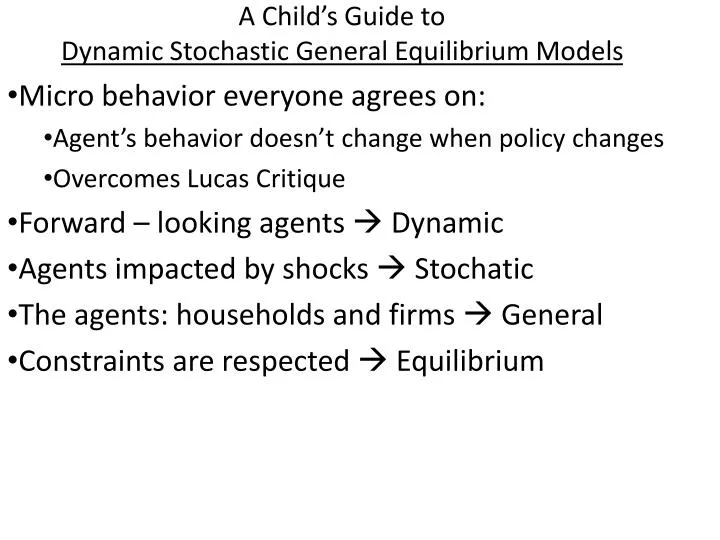 PPT - A Child’s Guide to Dynamic Stochastic General Equilibrium Models ...