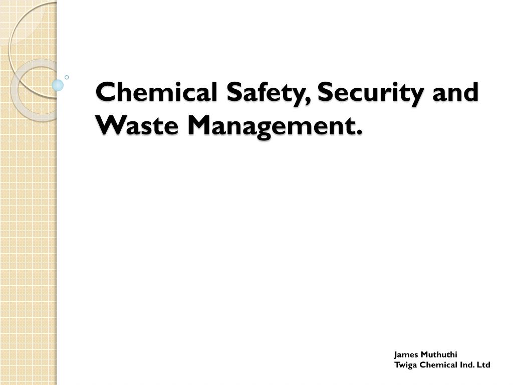 PPT - Chemical Safety, Security and Waste Management. PowerPoint ...