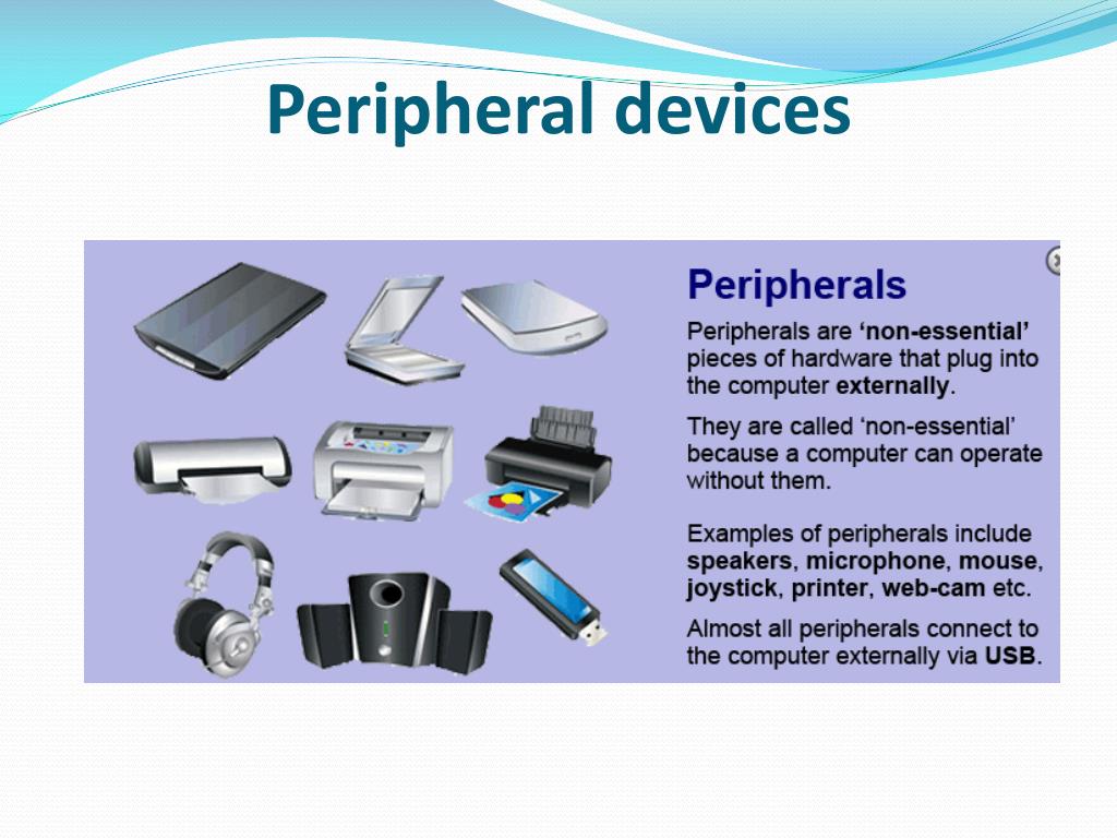 Peripheral Devices Examples Peripheral Devices Examples