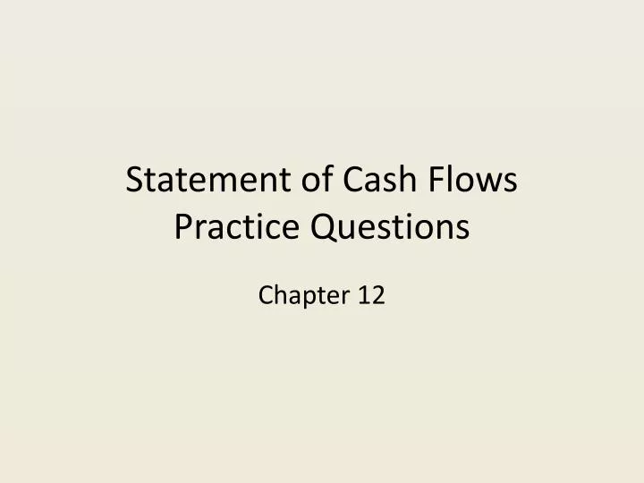 statement of cash flows practice questions n.