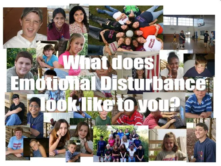 ppt-what-does-emotional-disturbance-look-like-to-you-powerpoint