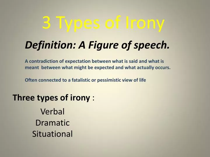 Ppt Three Types Of Irony Powerpoint Presentation Free Download Id ...
