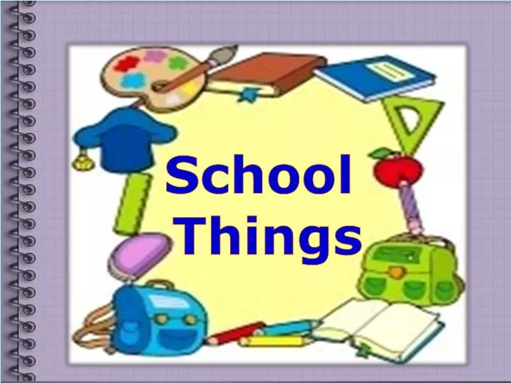 PPT - School Things PowerPoint Presentation, free download - ID:1970730