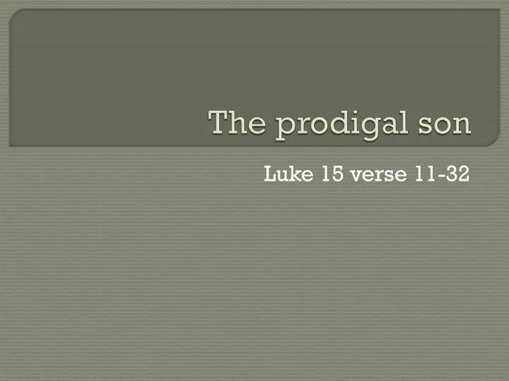 PPT The Prodigal Son PowerPoint Presentation Free Download ID 1972056 ppt-the-prodigal-son-powerpoint-presentation-free-download-id-1972056