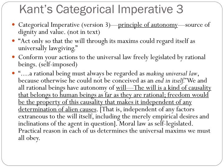 kants categorical imperative essay Kant's ethics of pure duty is the basis for his categorical imperative, which provides the basis for his universalist duty based theory mill's theory of utilitarianism is a primary form of consequentialism. kants categorical imperative essay Kant's ethics of pure duty is the basis for his categorical imperative, which provides the basis for his universalist duty based theory mill's theory of utilitarianism is a primary form of consequentialism.