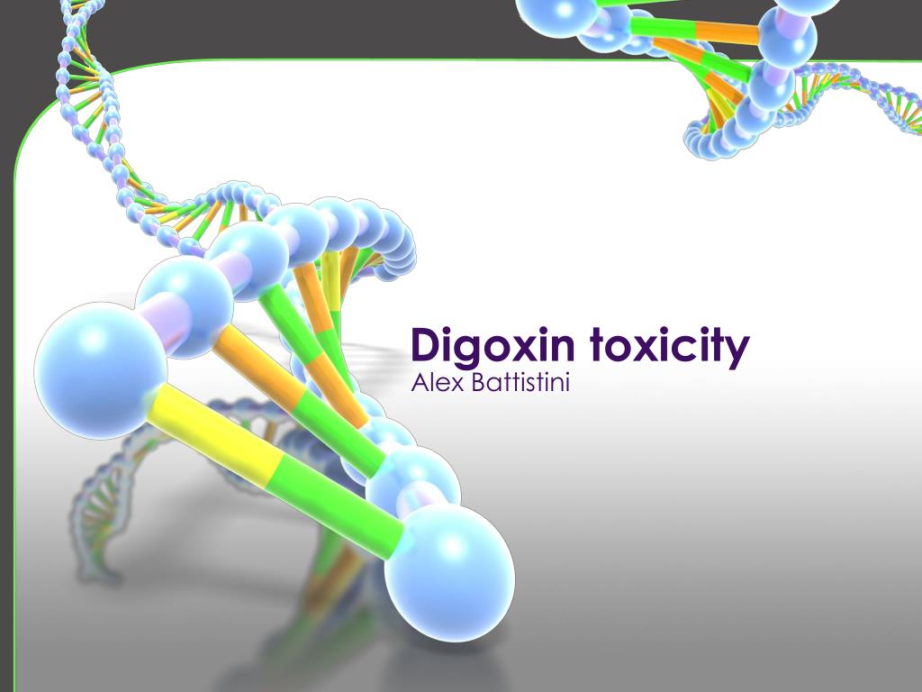 PPT - Digoxin toxicity PowerPoint Presentation, free download - ID:1972246