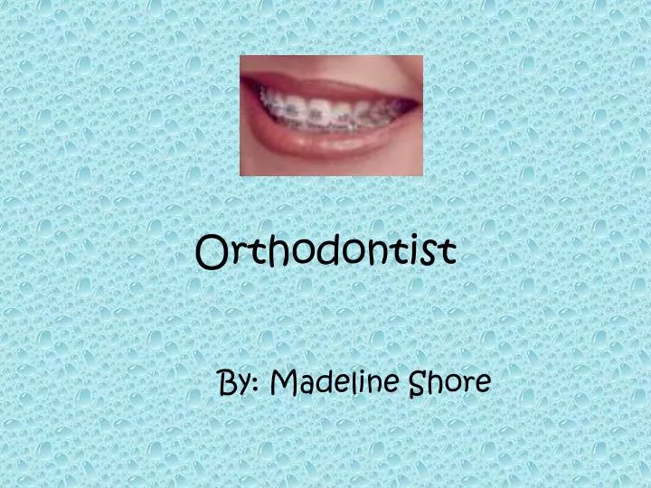 orthodontist n.