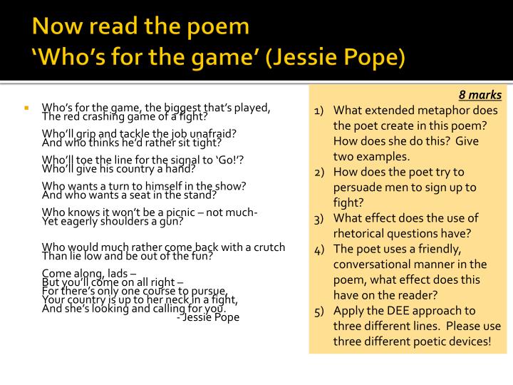 who s for the game jessie pope • world war i propaganda group activity • poetic and literary terms “who’s for the game” by jessie pope who’s for the game, the biggest that’s. who s for the game jessie pope • world war i propaganda group activity • poetic and literary terms “who’s for the game” by jessie pope who’s for the game, the biggest that’s.