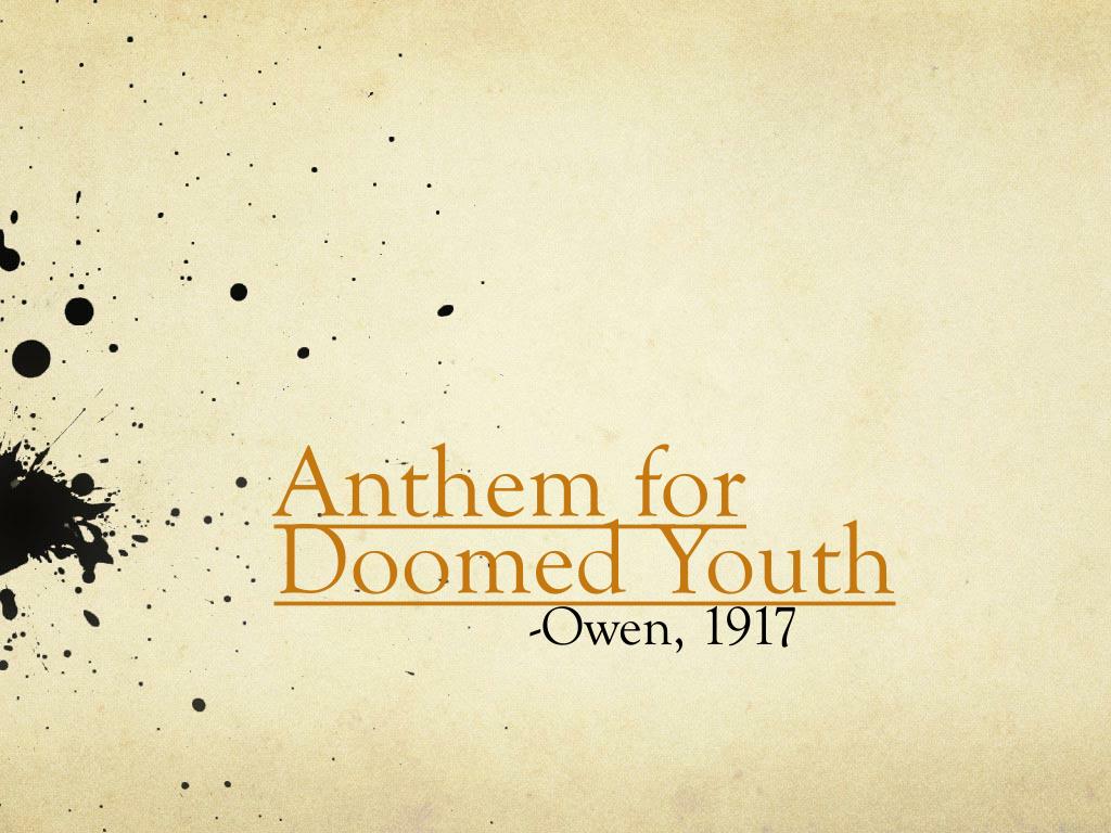 PPT - Anthem for Doomed Youth PowerPoint Presentation, free