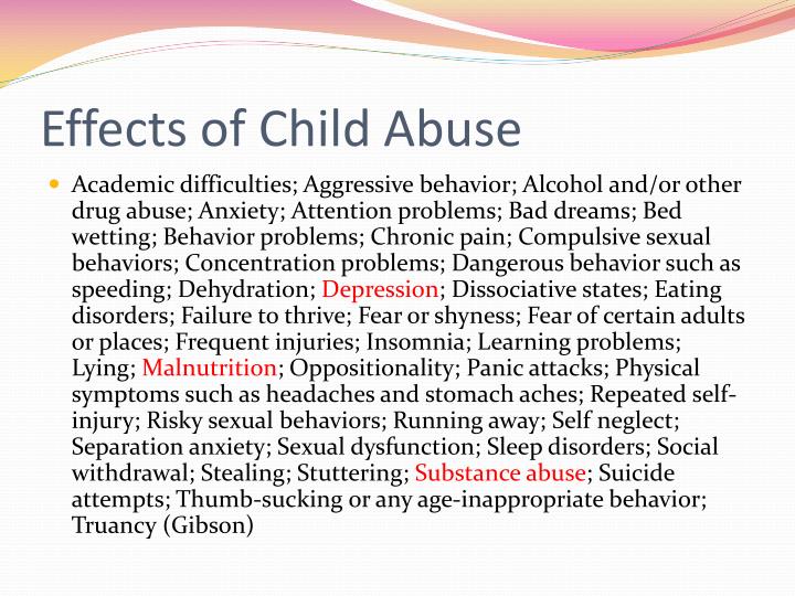 effects of child abuse Child abuse effects: statistics, types of abuse, articles and a safe place to write your story of abuse. effects of child abuse Child abuse effects: statistics, types of abuse, articles and a safe place to write your story of abuse.