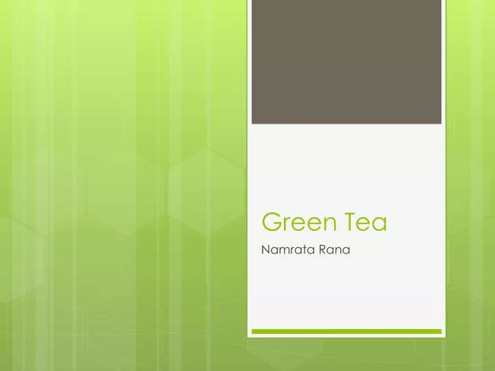 green tea n.