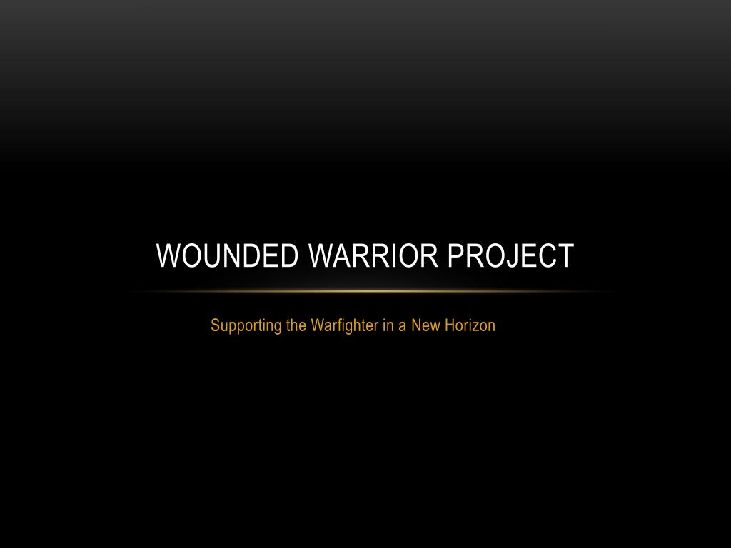 Wounded warrior Project PowerPoint