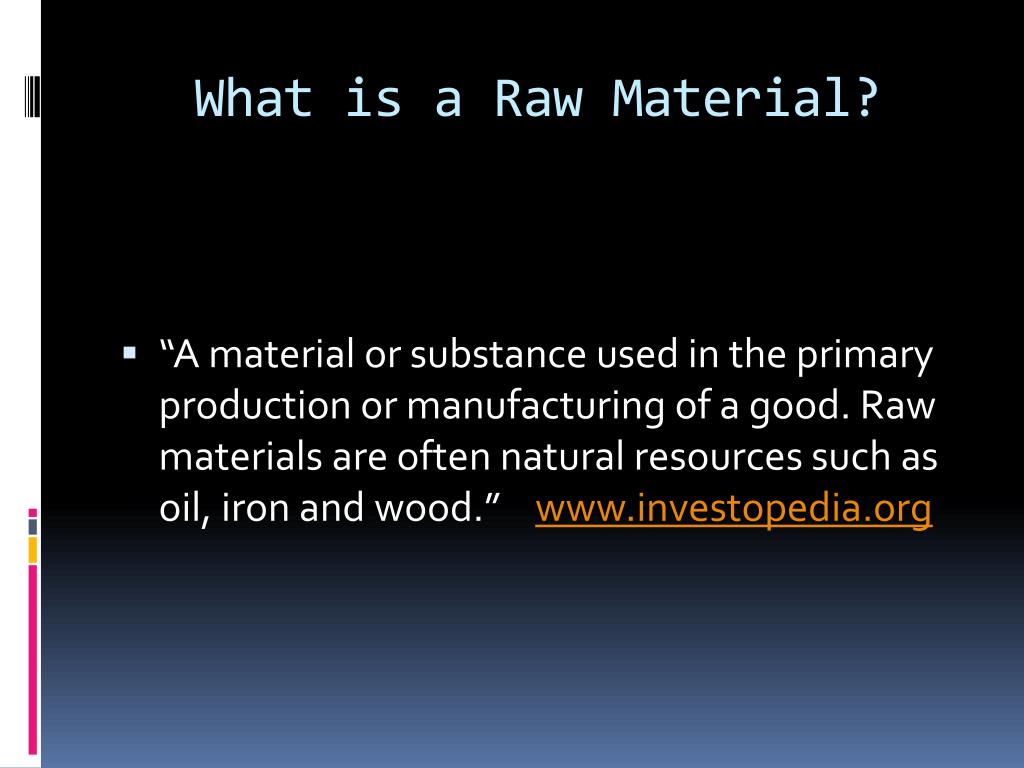 PPT - Raw Materials and Products PowerPoint Presentation, free download ...
