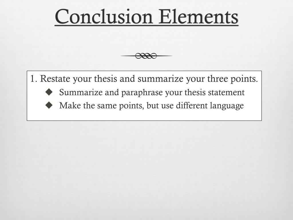 what are 3 elements a conclusion must include