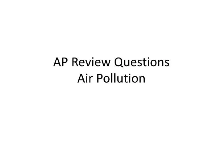 ap review questions air pollution n.