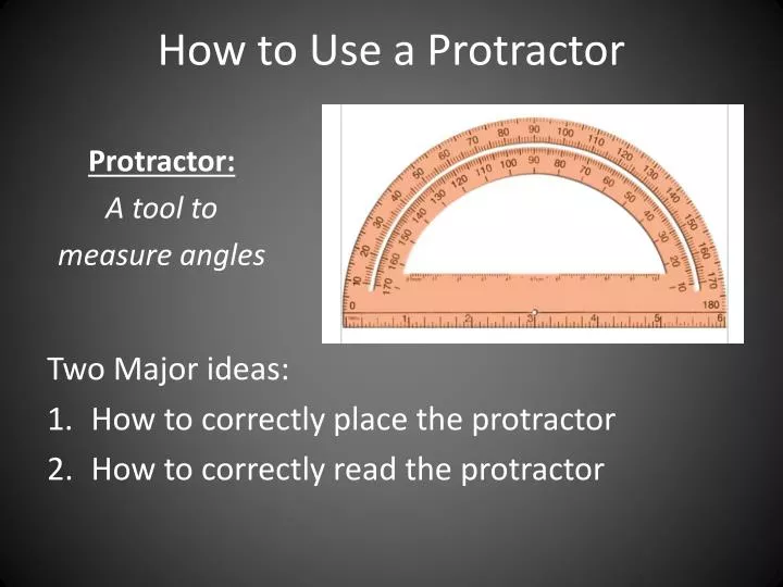 PPT How to Use a Protractor PowerPoint Presentation, free download