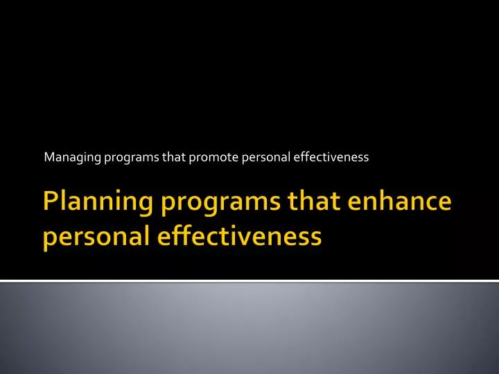 managing programs that promote personal effectiveness n.