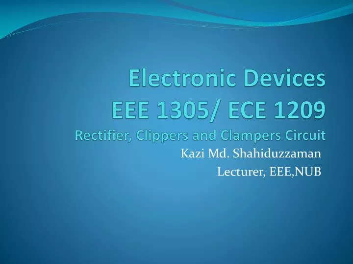 electronic devices eee 1305 ece 1209 rectifier clippers and clampers circuit n.
