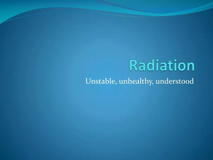 PPT Radiation PowerPoint Presentation, free download ID1985793