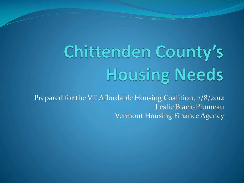 PPT Chittenden County’s Housing Needs PowerPoint Presentation, free