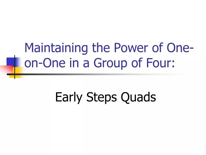 maintaining the power of one on one in a group of four n.