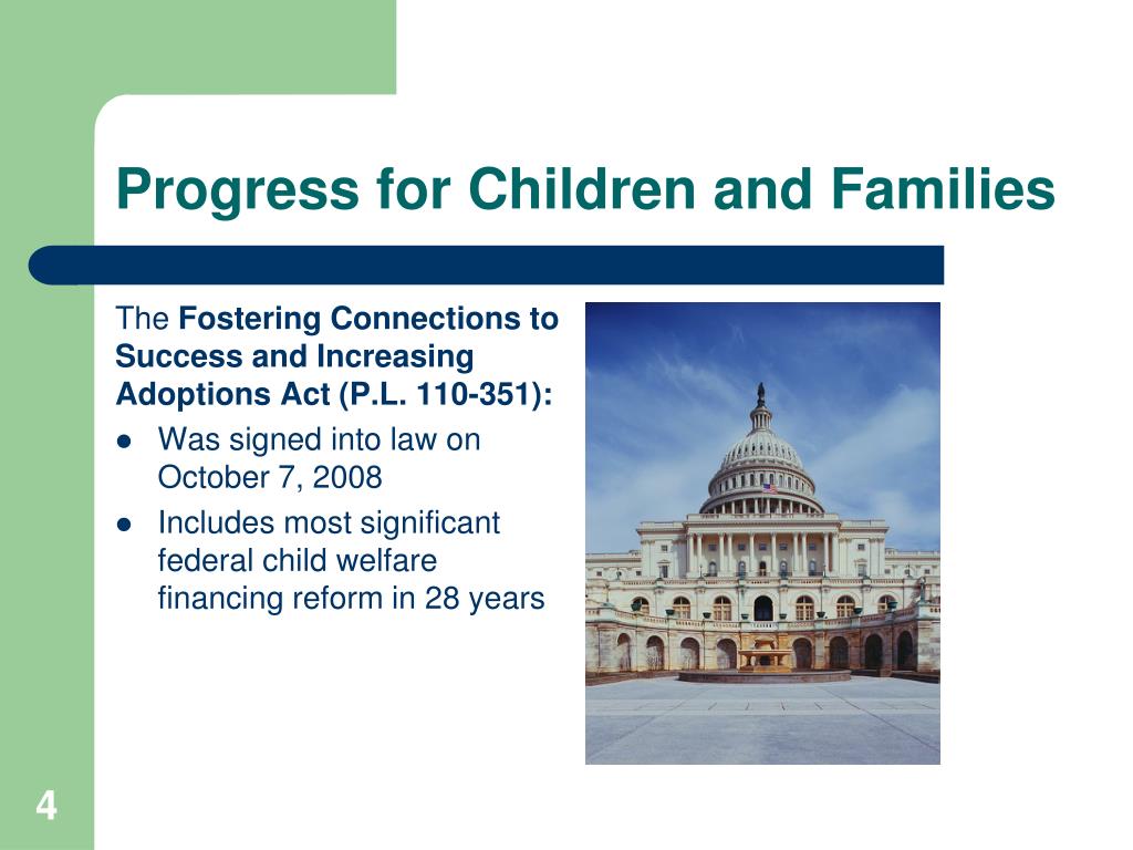 PPT - The Impact of t he Fostering Connections Act on Your Children and ...
