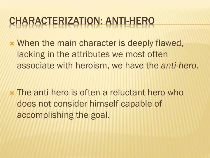characterization anti hero n.