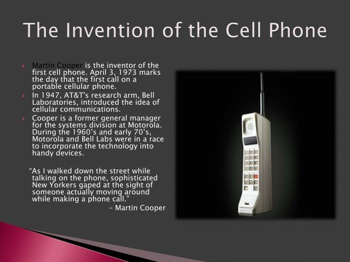 the invention of the cell phone The 17 most important moments in the 70-year history of the cell phone. the invention of the cell phone The 17 most important moments in the 70-year history of the cell phone.