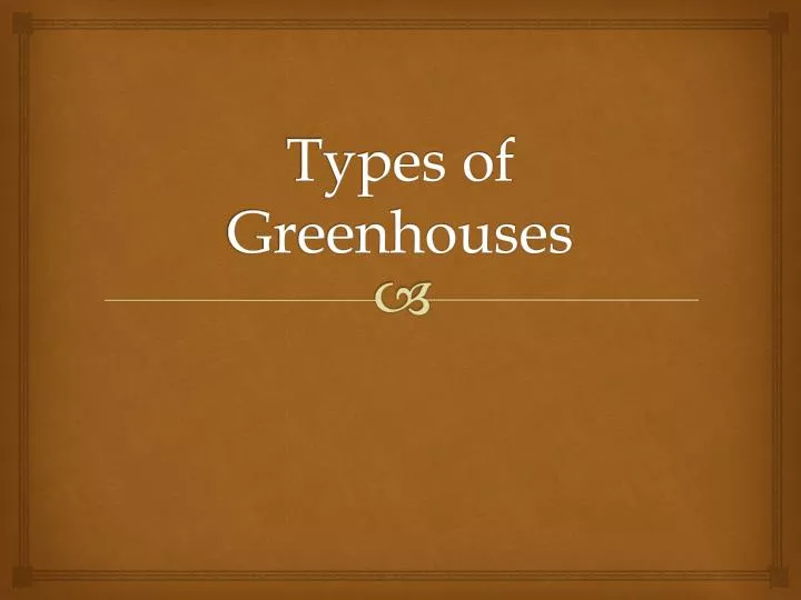 PPT Types Of Greenhouses PowerPoint Presentation Free Download ID ppt-types-of-greenhouses-powerpoint-presentation-free-download-id