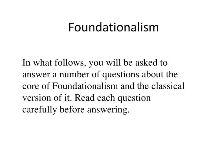 Ppt foundationalism powerpoint presentation free download id 1992669