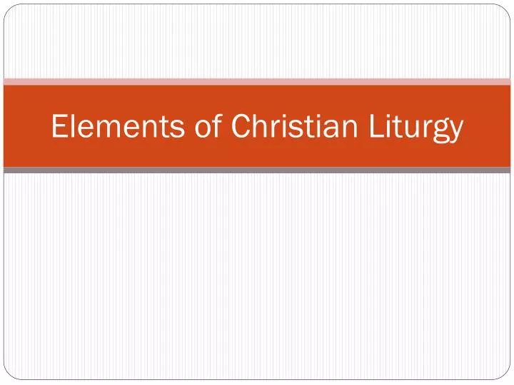 elements of christian liturgy n.