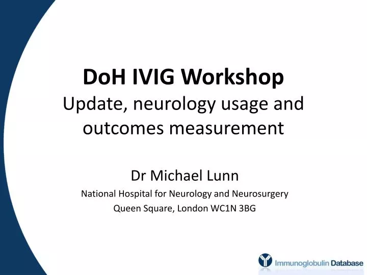 doh ivig workshop update neurology usage and outcomes measurement n.
