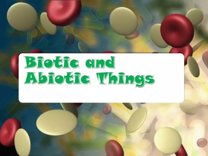 biotic and abiotic things n.