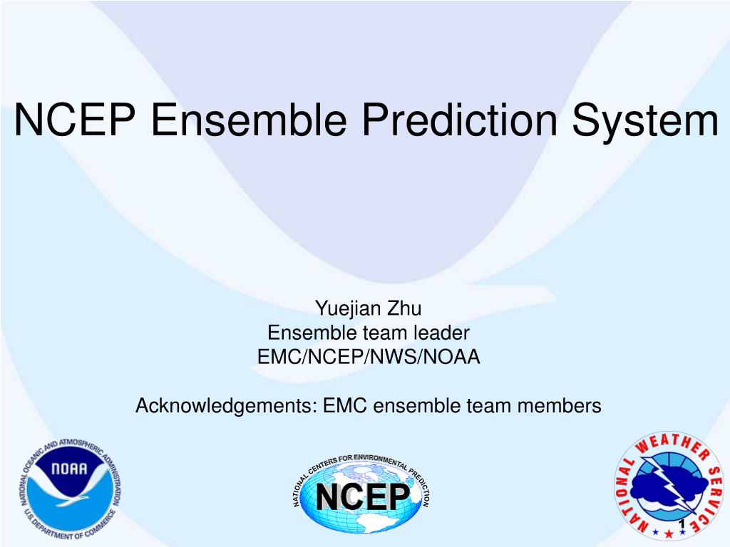 PPT - NCEP Ensemble Prediction System PowerPoint Presentation, free  download - ID:1996610