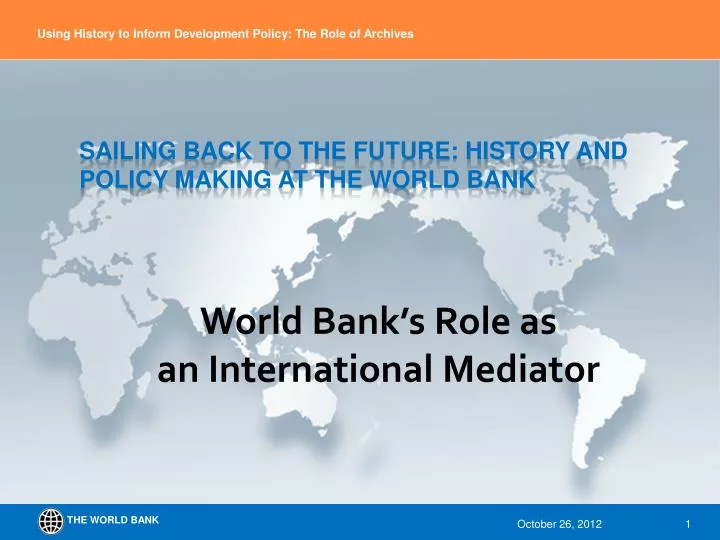 PPT - Sailing back to the future: history and policy making at the