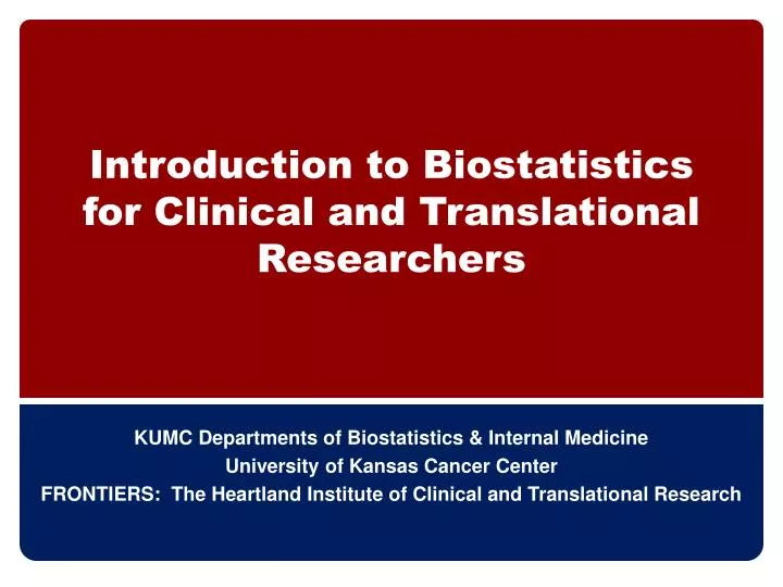 introduction to biostatistics for clinical and translational researchers n.