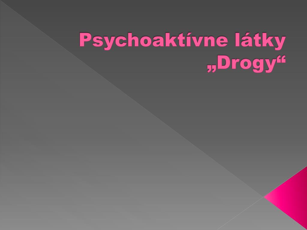 PPT - Psychoaktívne látky „Drogy“ PowerPoint Presentation, free download -  ID:1998392