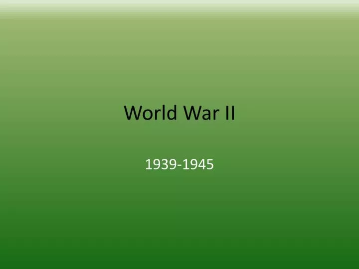 PPT - World War II PowerPoint Presentation, free download - ID:1998839