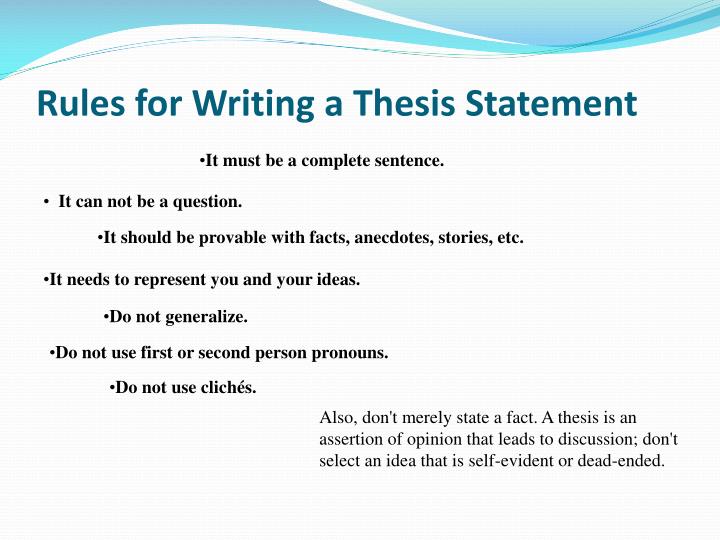 rules on thesis statements A thesis statement generally appears at the end of the introductory paragraph if you want to read more about thesis statements before you go on a taco run,. rules on thesis statements A thesis statement generally appears at the end of the introductory paragraph if you want to read more about thesis statements before you go on a taco run,.