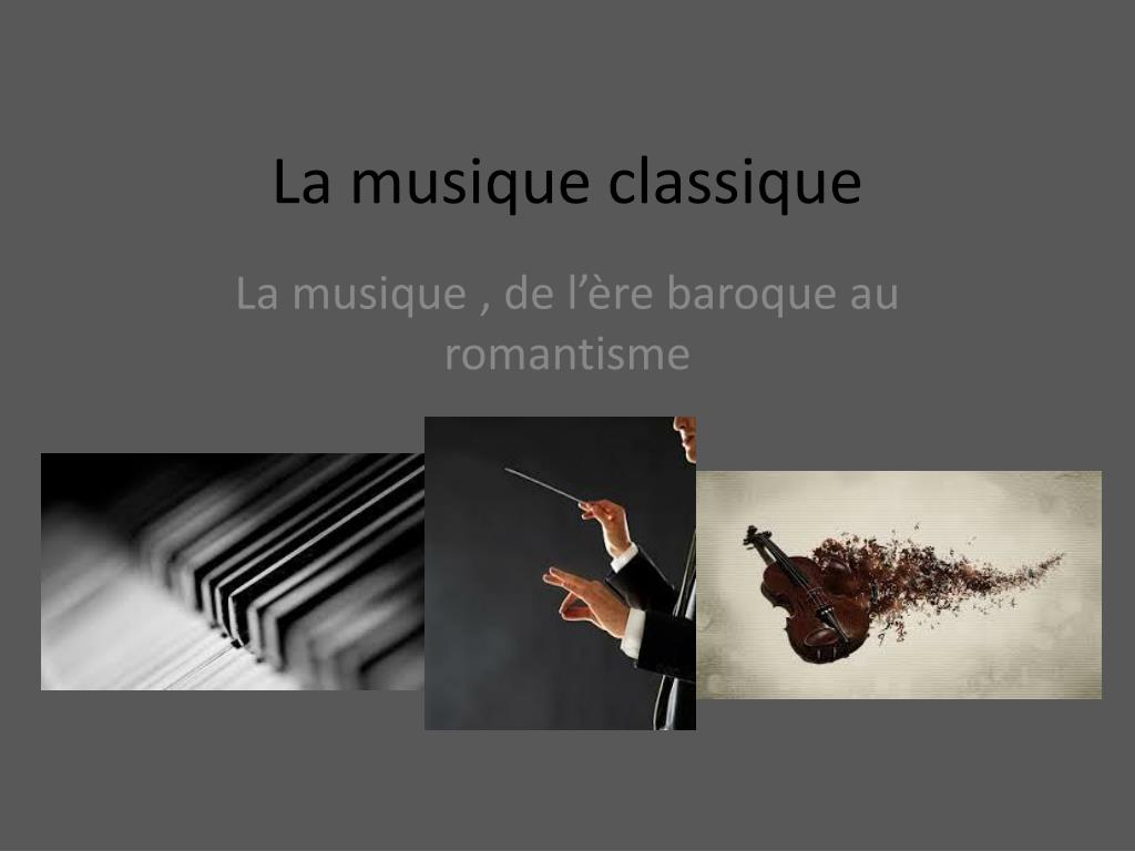 PPT - La musique classique PowerPoint Presentation, free download