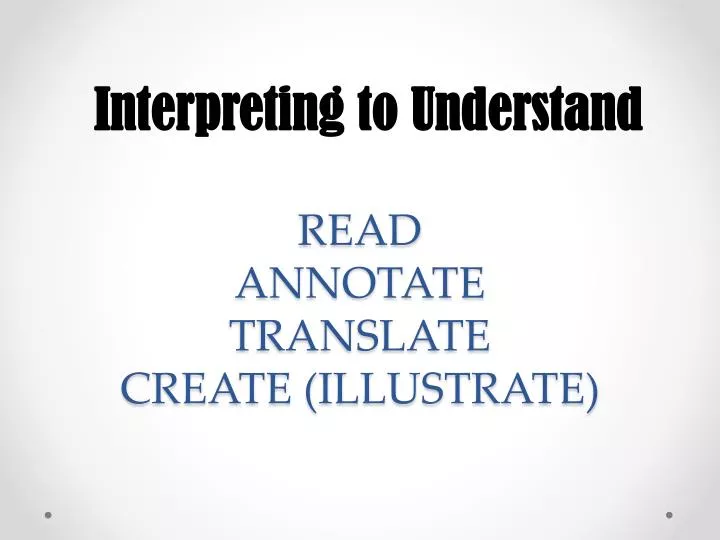 read annotate translate create illustrate n.